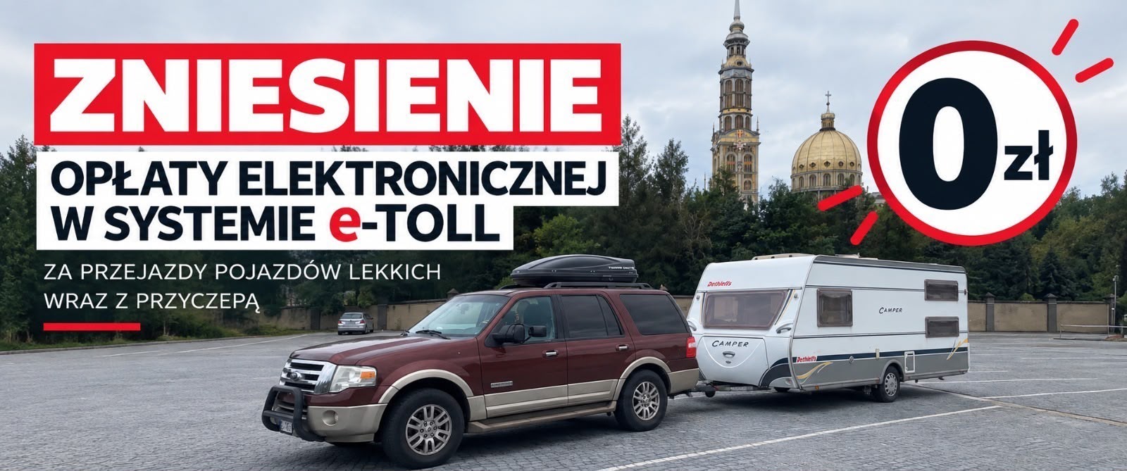Z przyczepą kempingową bez e-TOLL!!!! OD 21.09.2026!!!